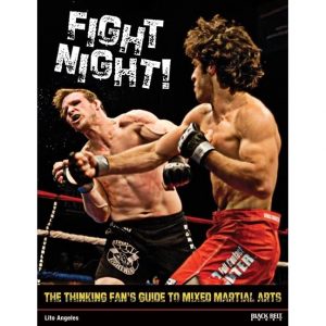 Fight Night!: The Thinking Fan's Guide to Mixed Martial Arts